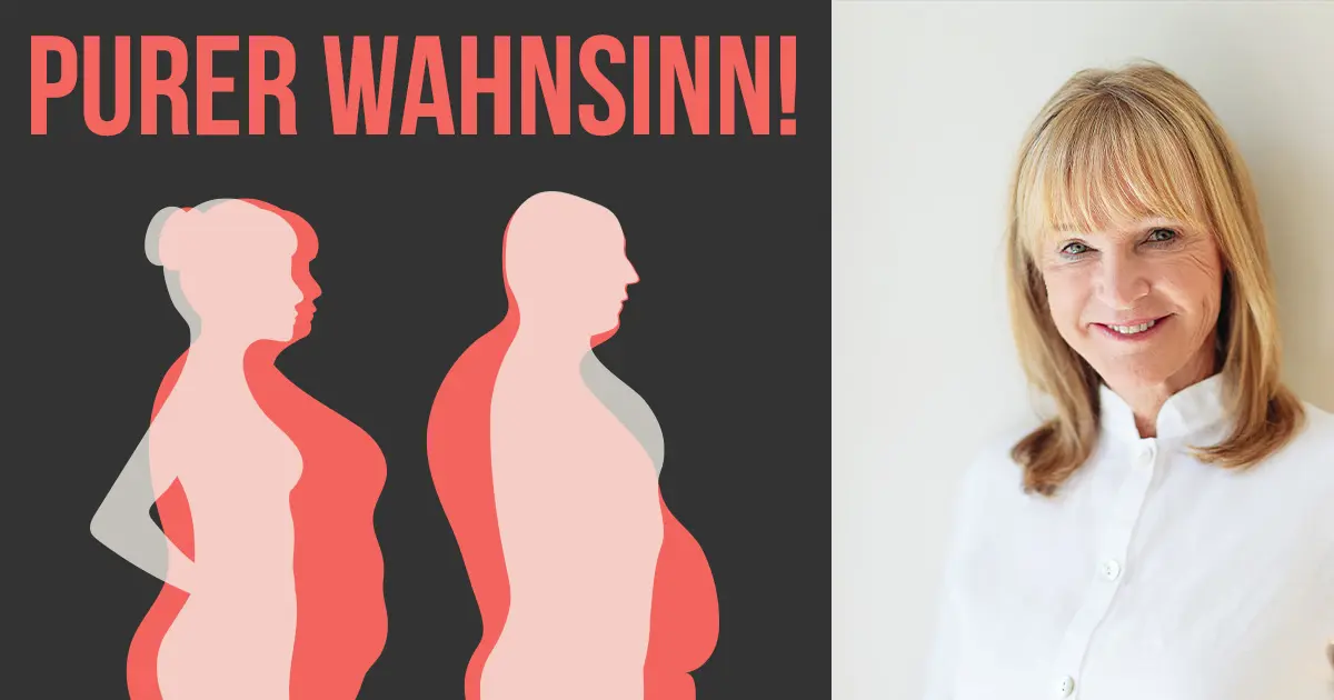 Zwei Drittel des Bildes nimmt die Darstellung zweier Silhouetten ein. Bei einem Mann und einer Frau werden dicke Bäuche angedeutet. Im letzten Drittel des Bildes lächelt Dr. med. Petra Bracht den Betrachter an. Auf dem Bild steht: „Purer Wahnsinn"