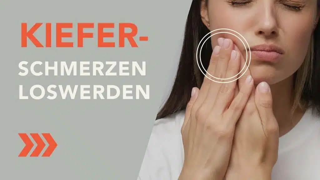 Links im Bild steht der Text: "Kieferschmerzen loswerden" und rechts daneben sieht man eine Frau, die sich mit schmerzerfülltem Gesicht an den Unterkiefer fasst.
