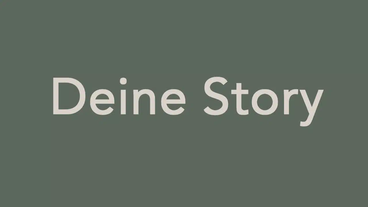 Es steht vor grauem Hintergrund: Deine Story